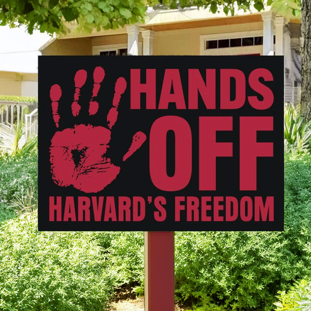 Hands Off Harvard's Freedom Yard Sign