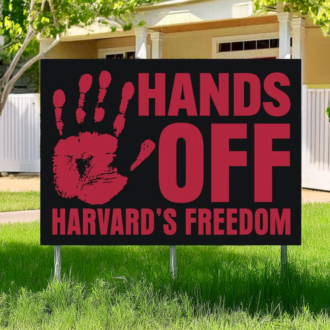 Hands Off Harvard's Freedom Yard Sign