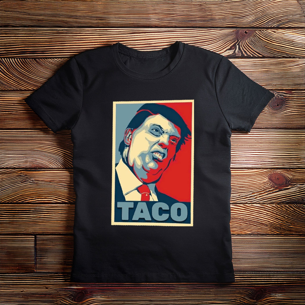 Anti Trump, TACO Trump Always Chickens Out 2025 T-Shirt