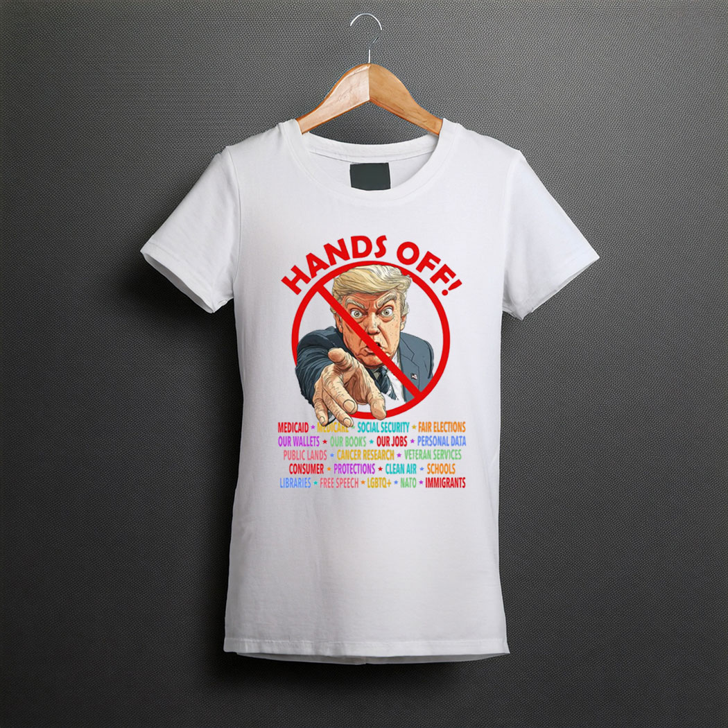 Funny Anti-Trump Hands Off Shirt