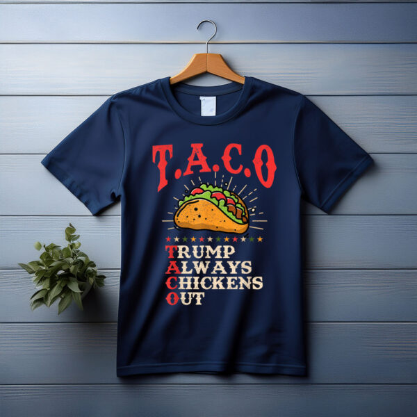 TACO Trump Always Chickens Out T-Shirt