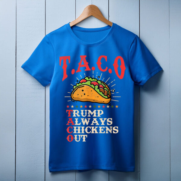 TACO Trump Always Chickens Out T-Shirt