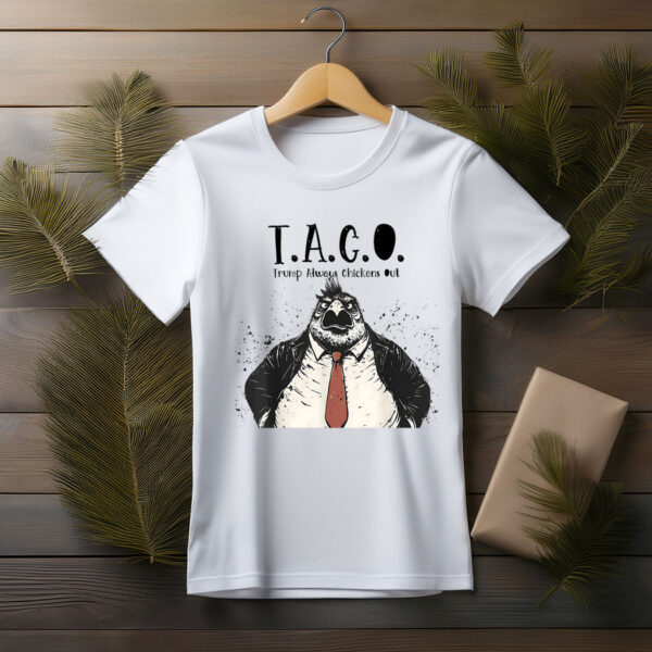 Funny Taco Trump Always Chickens Out For Men Women Shirt
