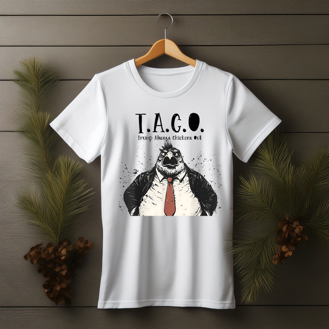 Funny Taco Trump Always Chickens Out For Men Women Shirt