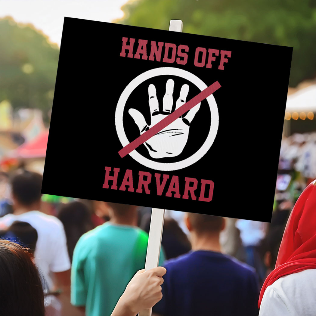 Hands Off Harvard Protest Sign