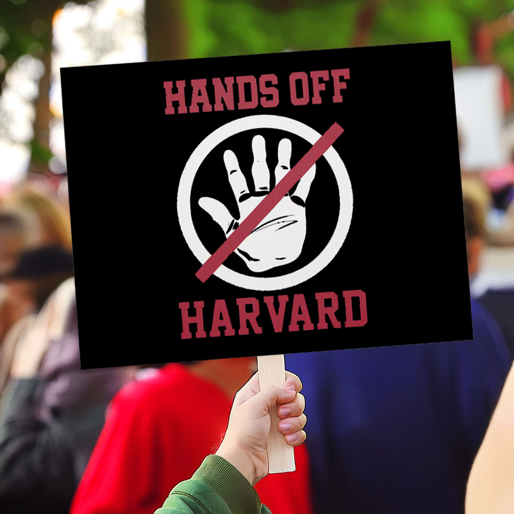 Hands Off Harvard Protest Sign