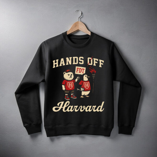 Hands Off Harvard Sweatshirt