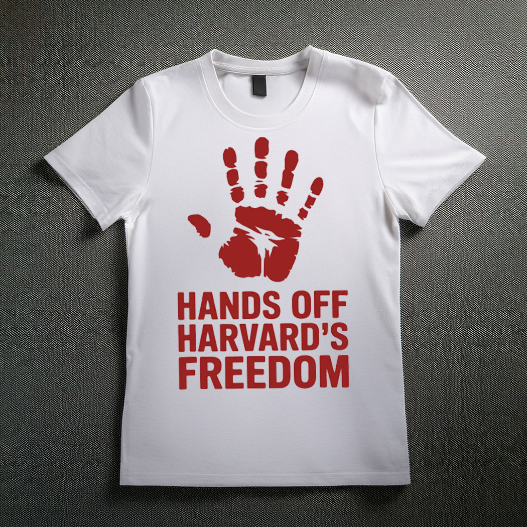 Hands Off Harvard's Freedom T-Shirt