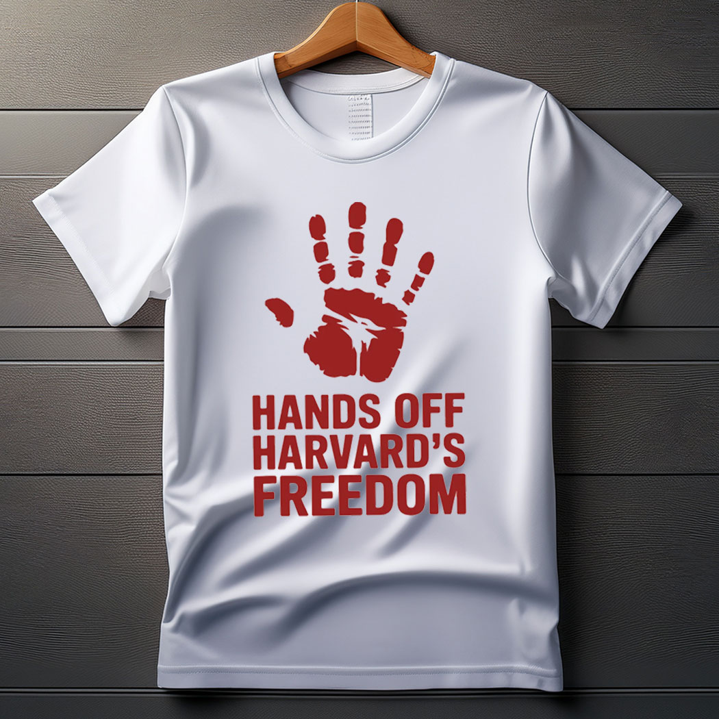 Hands Off Harvard's Freedom T-Shirt