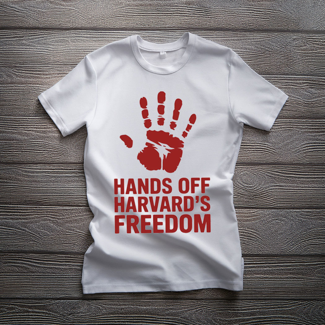 Hands Off Harvard's Freedom T-Shirt