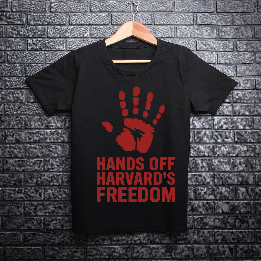 Hands Off Harvard's Freedom T-Shirt