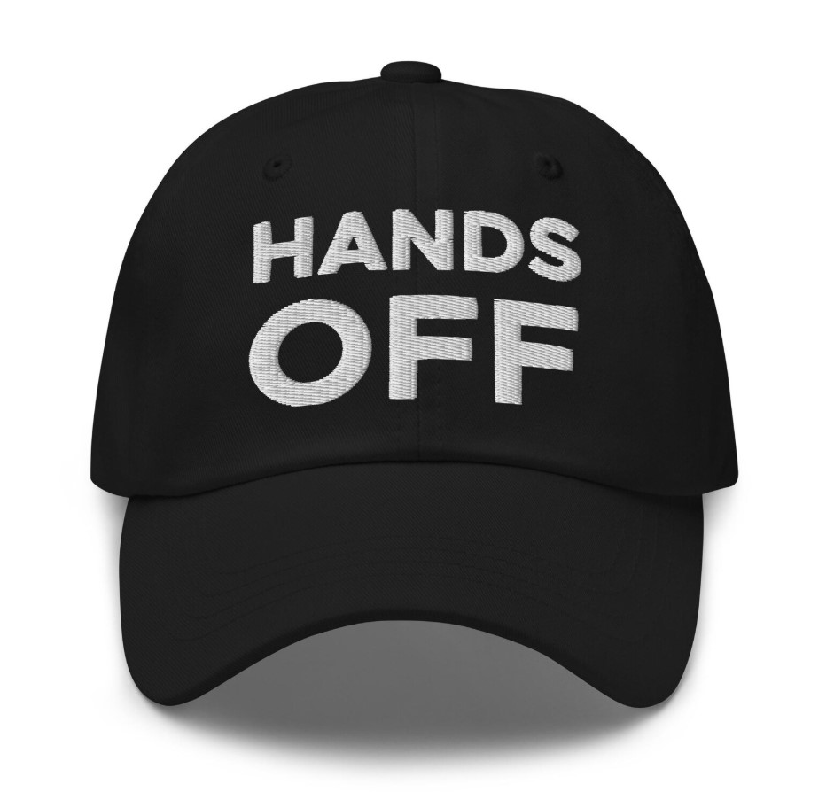 Hands Off Hat (Embroidered Dad Cap) Anti-Trump Hats