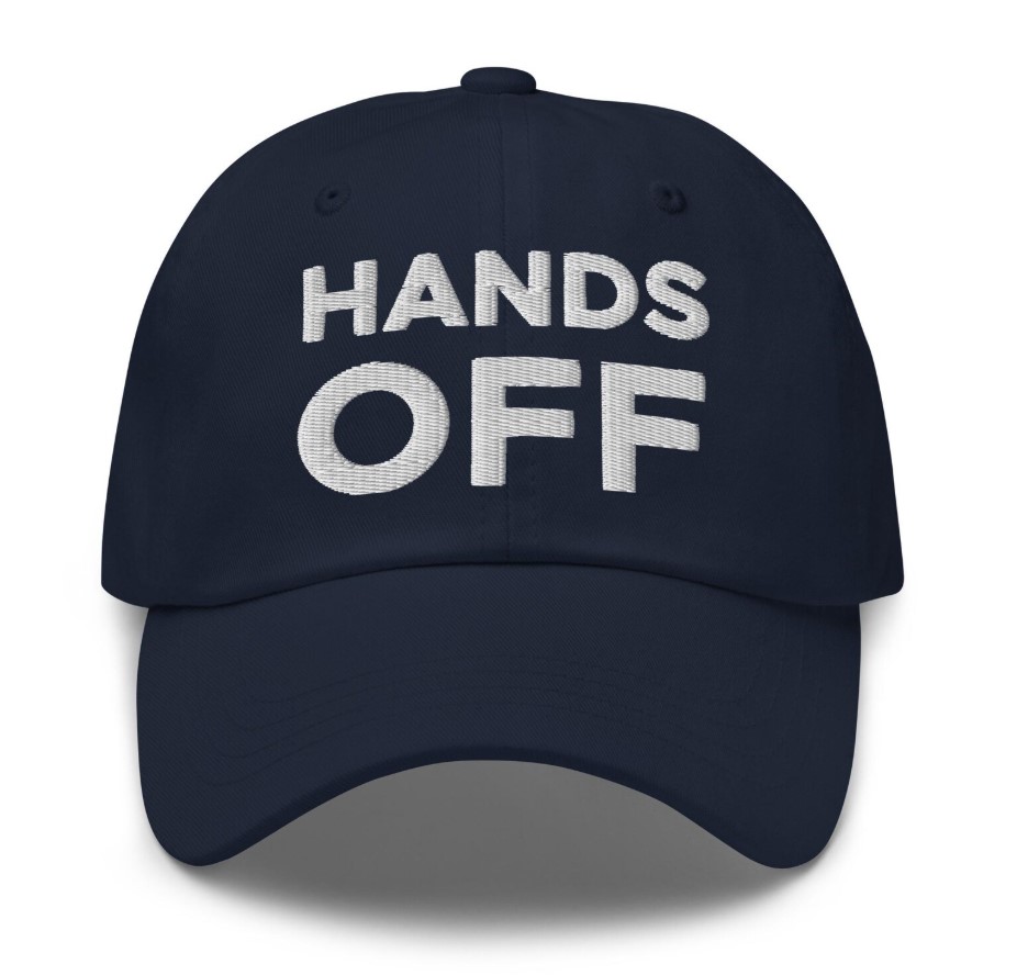 Hands Off Hat (Embroidered Dad Cap) Anti-Trump Hats