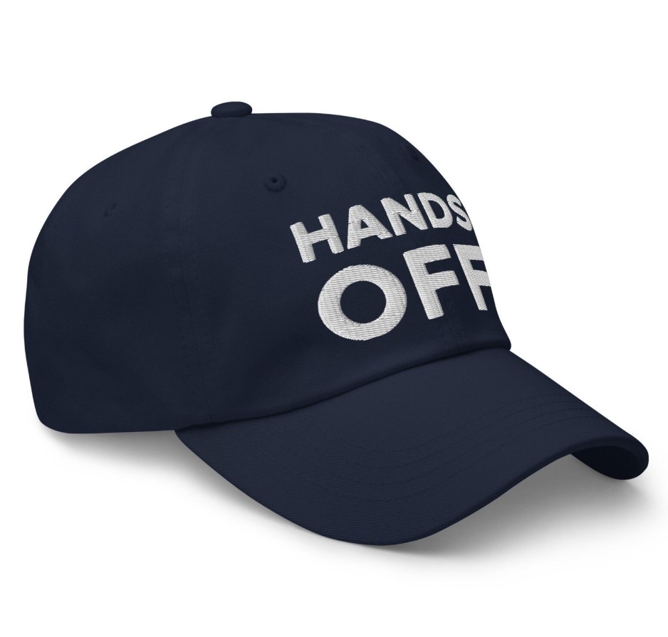 Hands Off Hat (Embroidered Dad Cap) Anti-Trump Hats