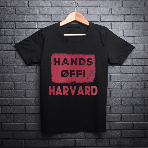 Hands Off Havard Shirt, Stand With Havard Shirt