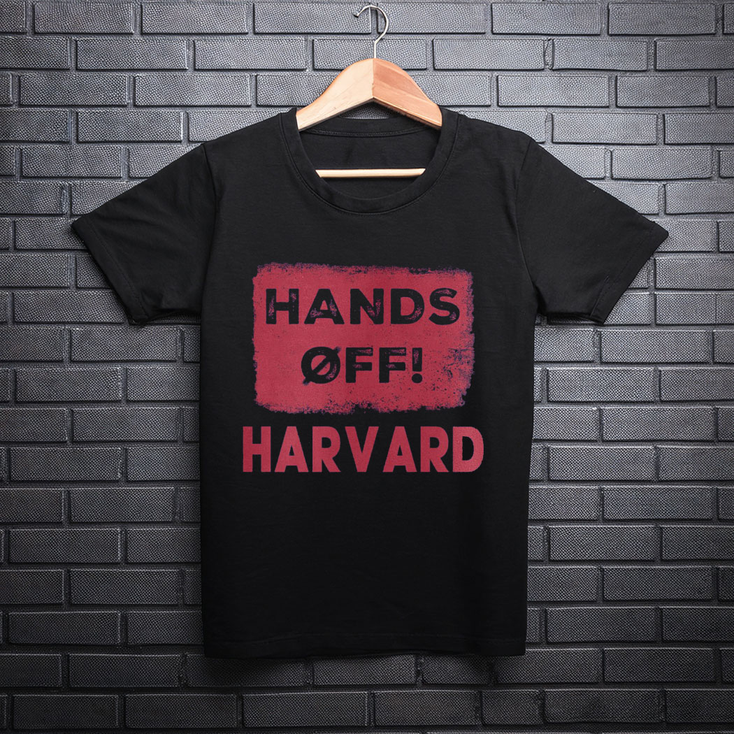 Hands Off Havard Shirt, Stand With Havard Shirt