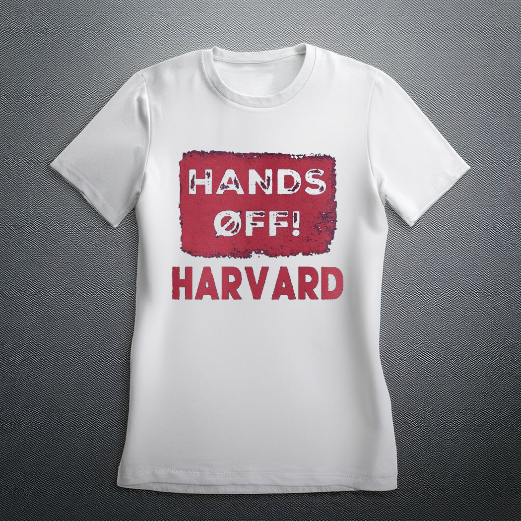 Hands Off Havard Shirt, Stand With Havard Shirt