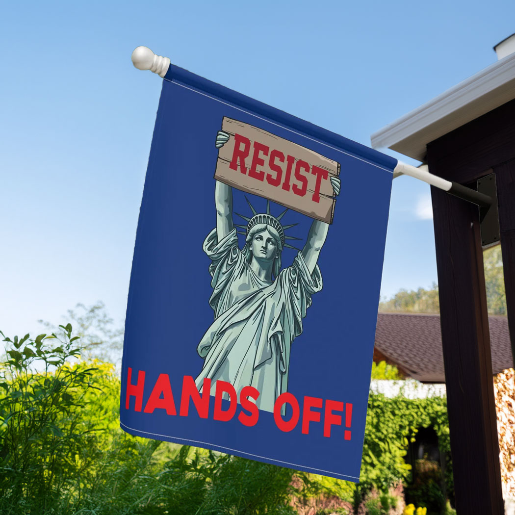 Hands Off House Flag, Political Activism Sign