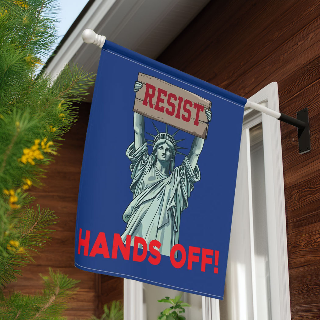 Hands Off House Flag, Political Activism Sign