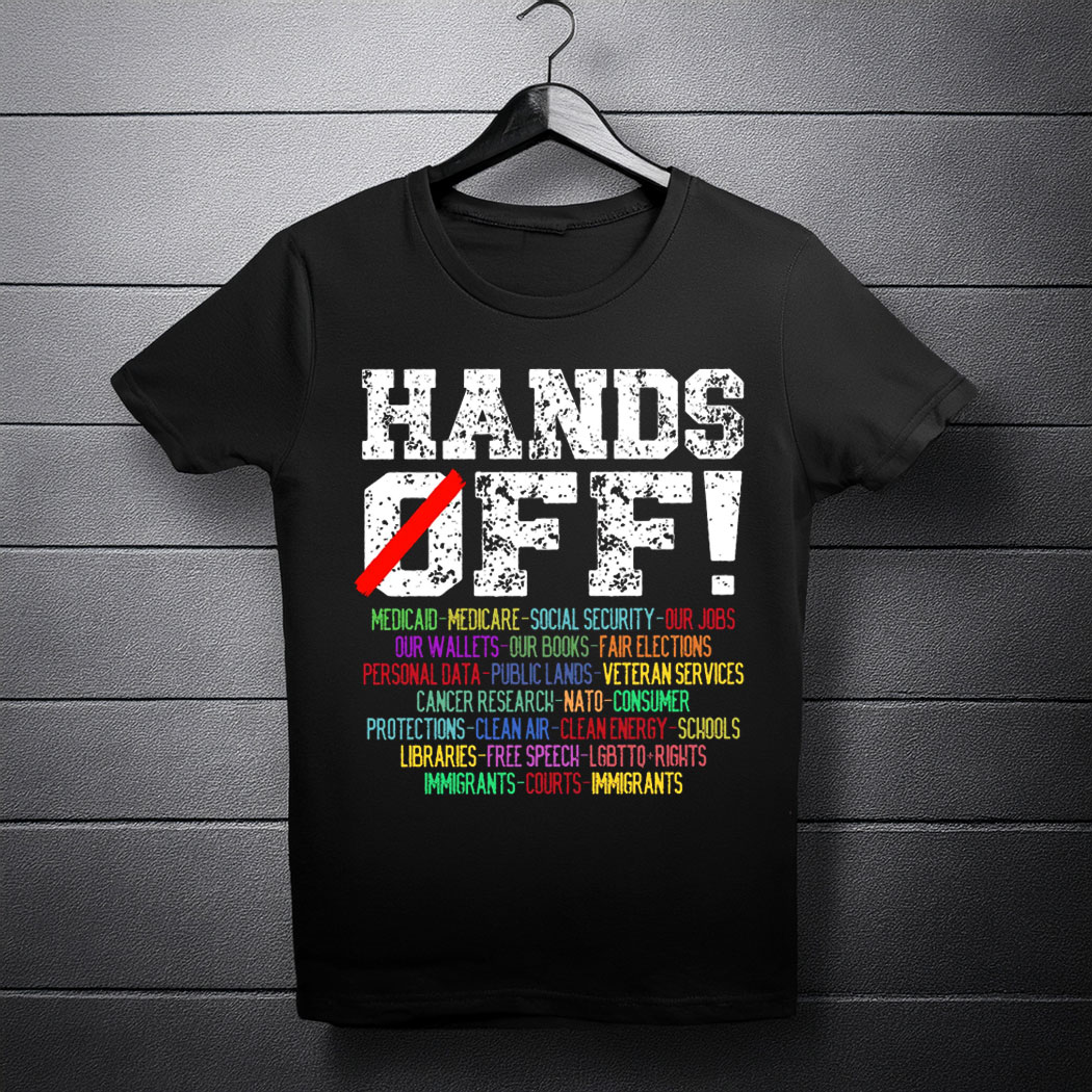 Hands Off Protest , Medicaid Medicare Social Security Shirt