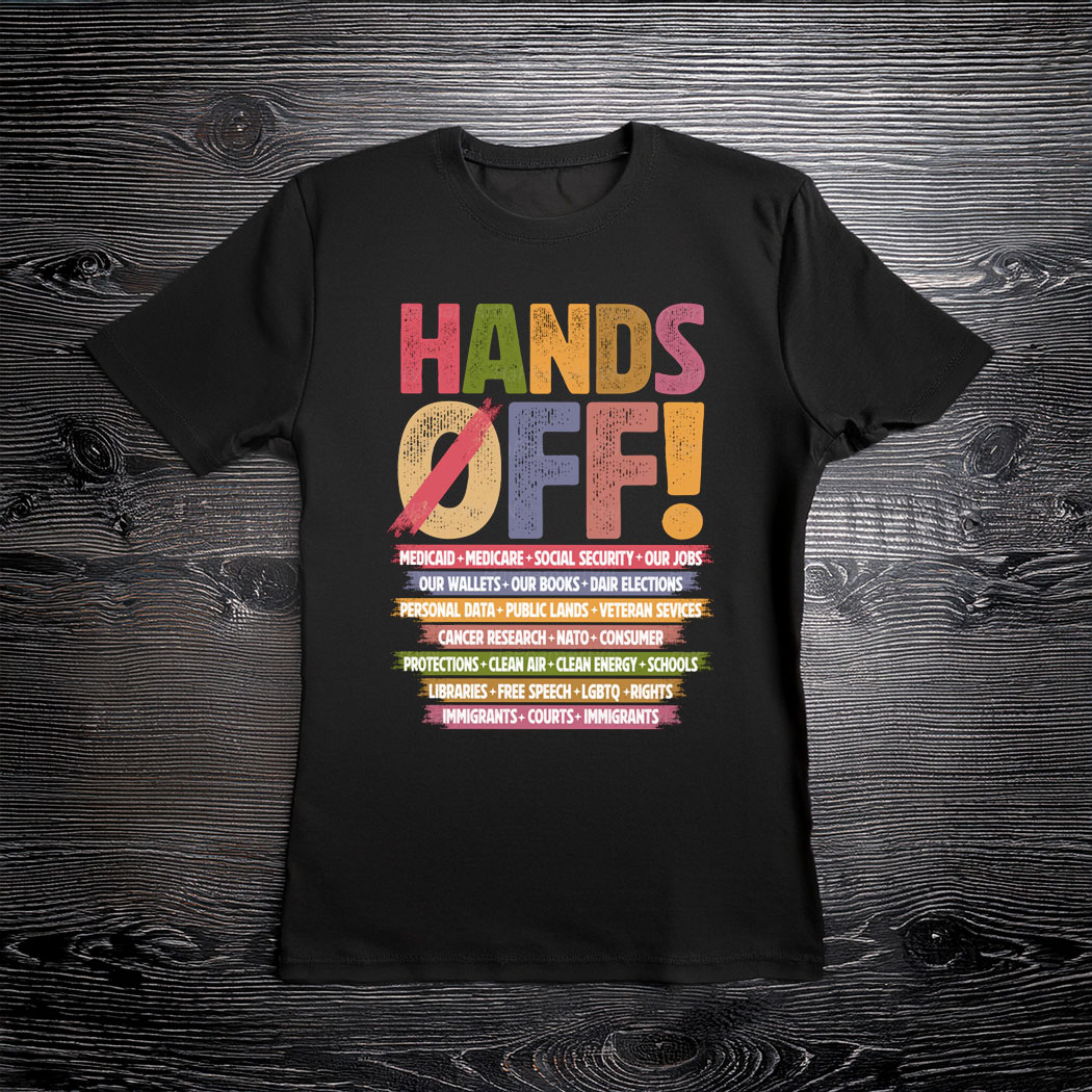 Hands Off Protest T-Shirt, Trendy Political Hands Off Protest
