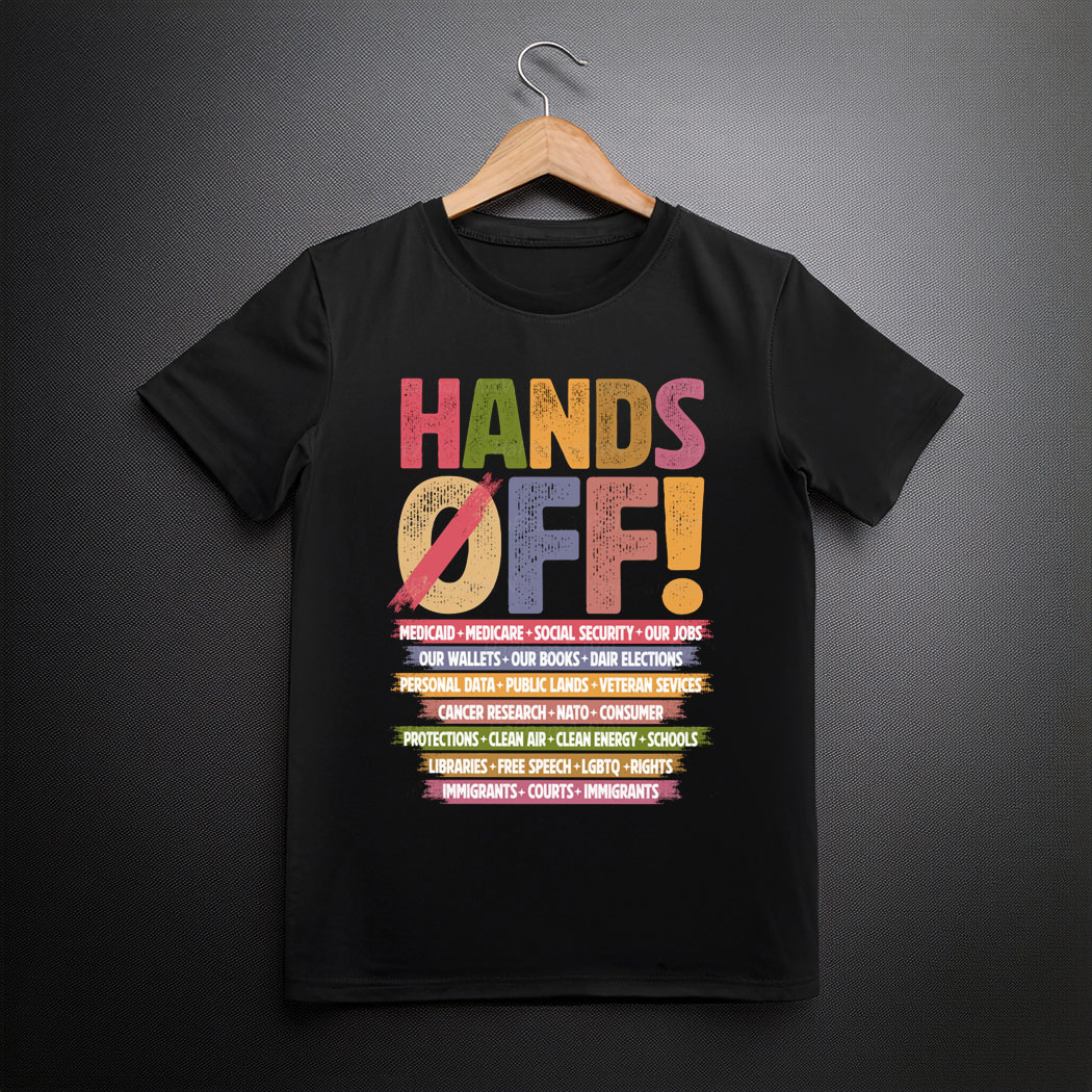 Hands Off Protest T-Shirt, Trendy Political Hands Off Protest