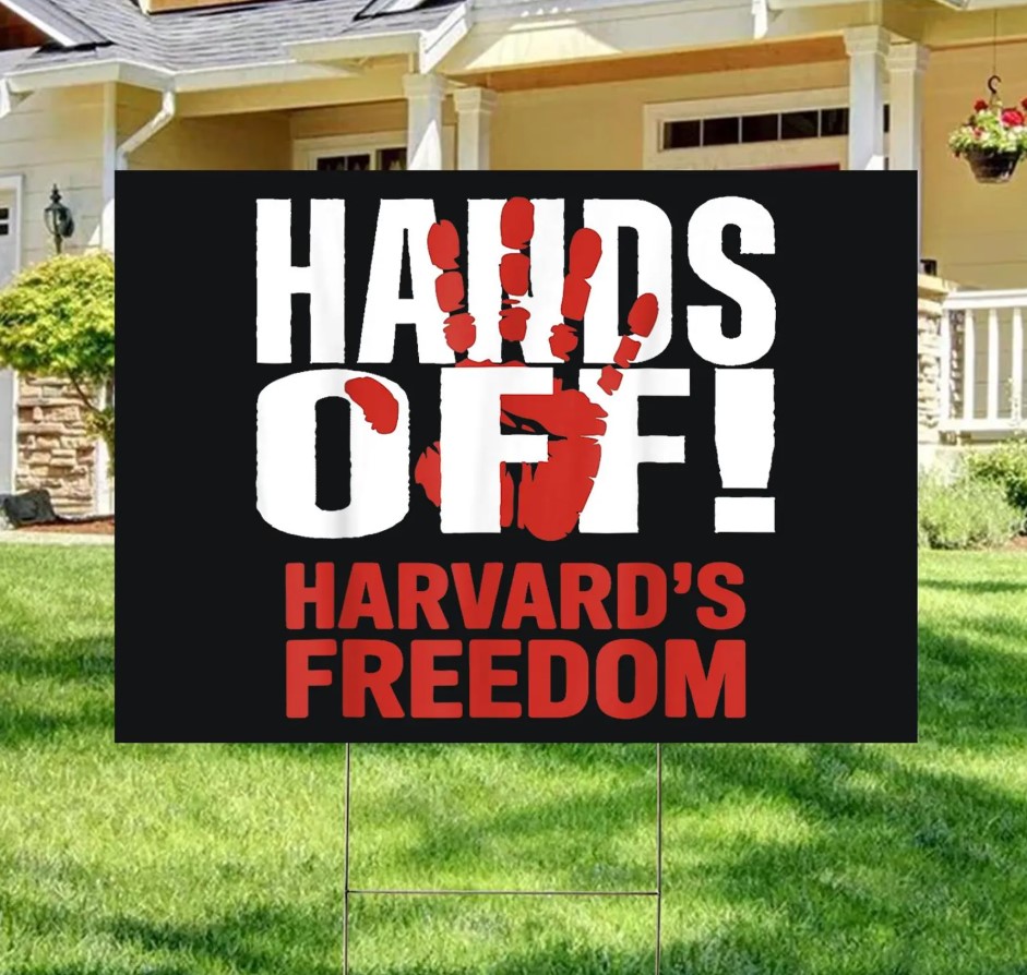 Harvard Reject Trump Yard Sign, Hands Off Harvard Sign