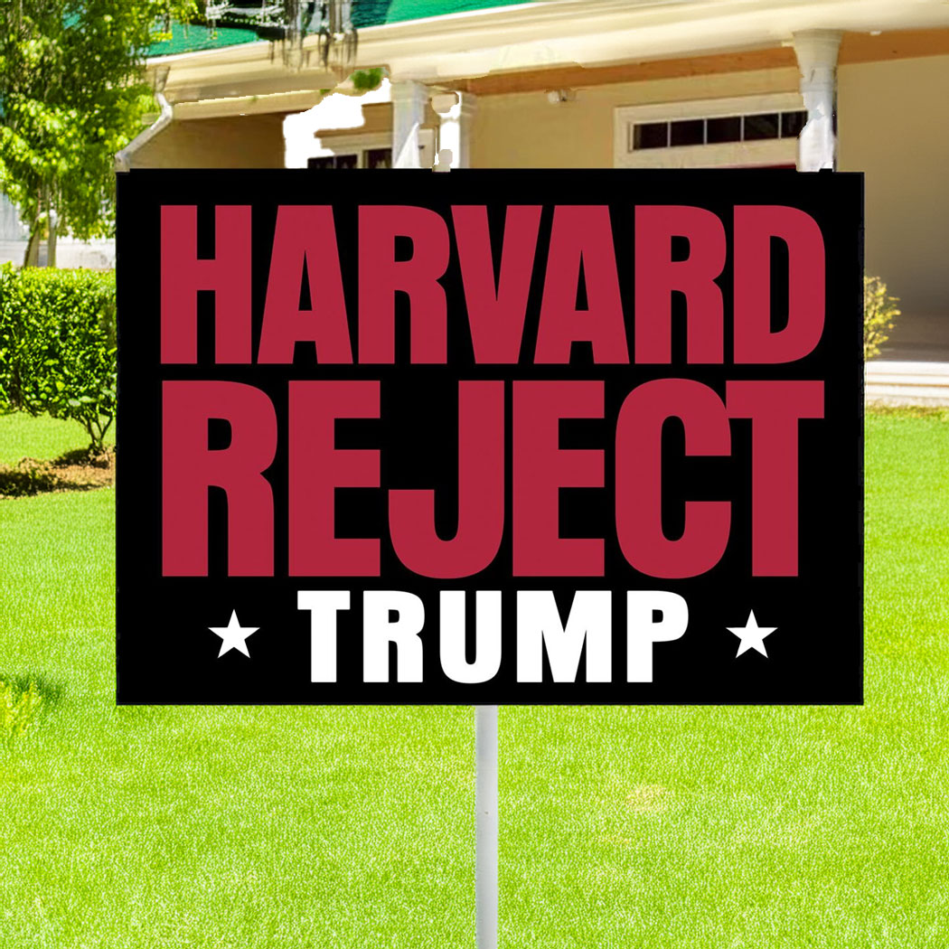 Harvard Reject Trump Yard Sign