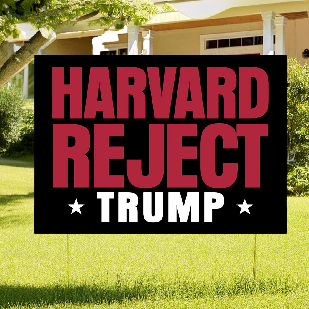 Harvard Reject Trump Yard Sign