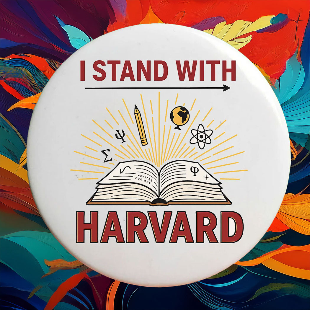 I Stand With Harvard Pinback Button
