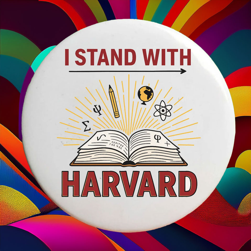 I Stand With Harvard Pinback Button