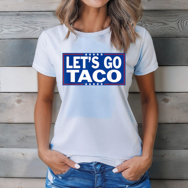 Let's Go Taco T-Shirt