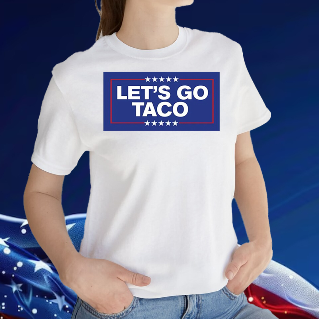 Let's Go Taco Trump 2025 Tee Shirt
