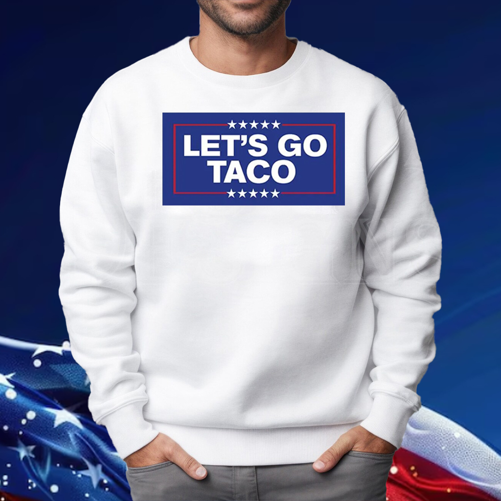 Let's Go Taco Trump 2025 Tee Shirt
