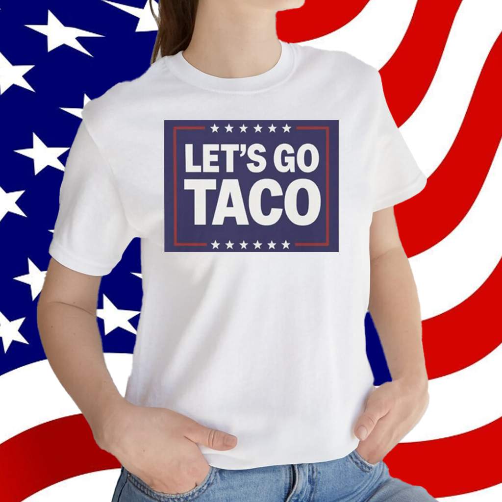 Let's Go Taco Unisex Shirt