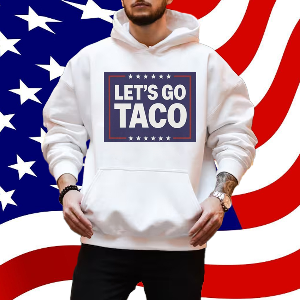 Let's Go Taco Unisex Shirt