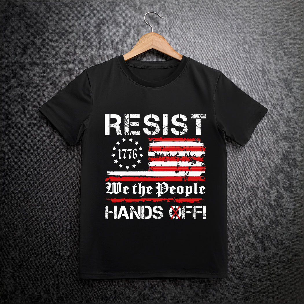 Resist Hands Off Usa Flag, We The People T-Shirt