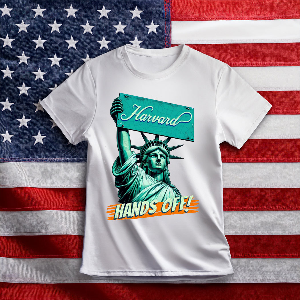 Statue Of Liberty Hands Off Harvard - Hands Off Harvard T-Shirt