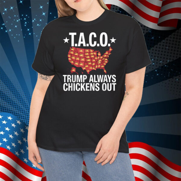 T.A.C.O. Trump Always Chickens Out T-Shirt