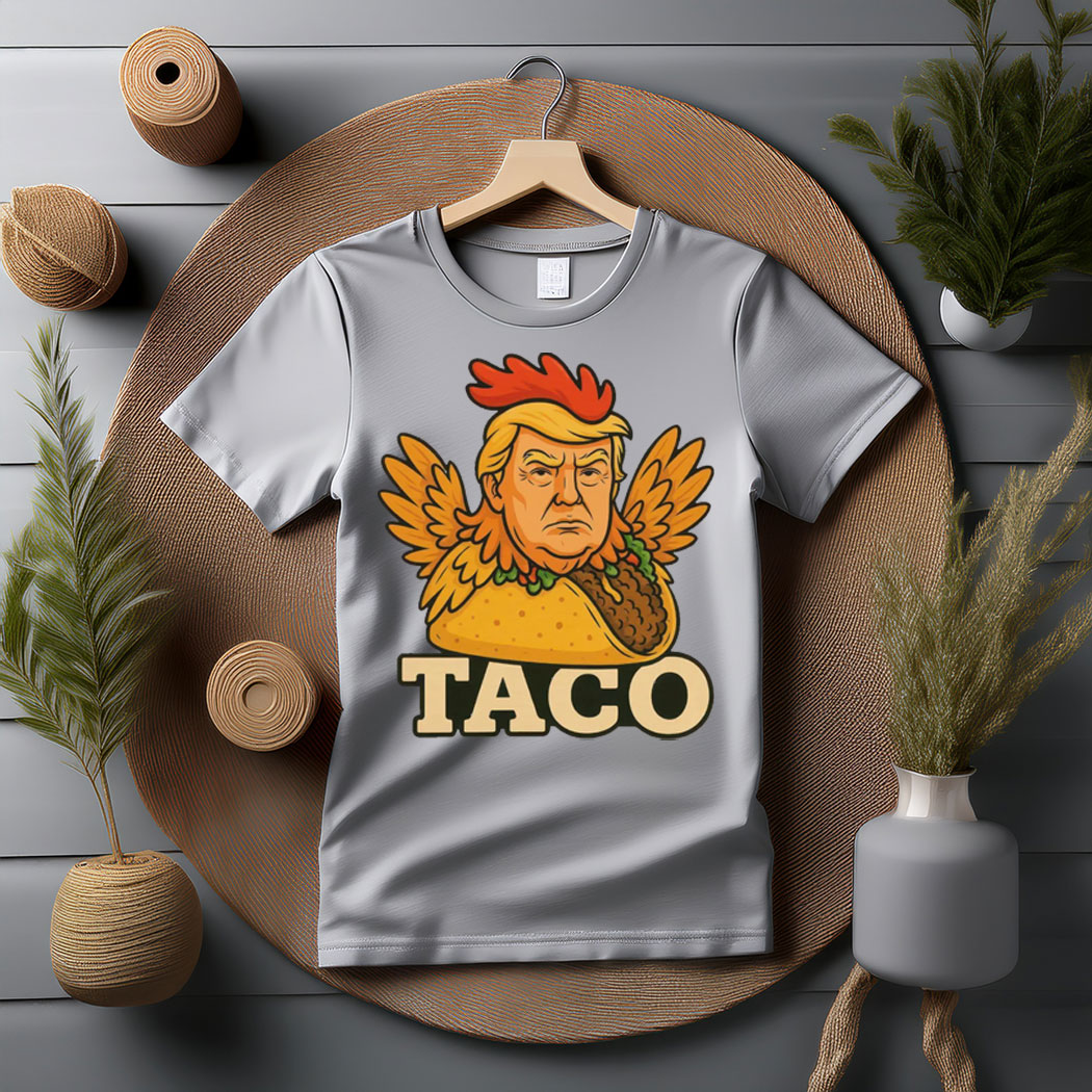 TACO Trump Always Chickens Out Tee, Funny Trump Chicken Taco Meme Shirt