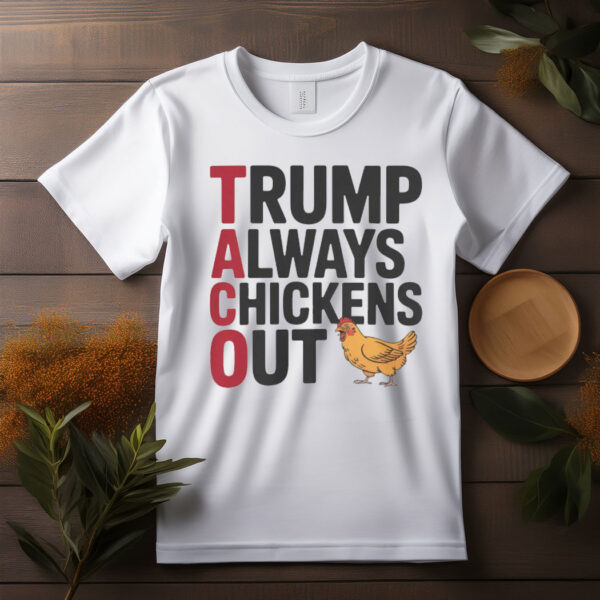 TACO Trump Always Chickens Out Unisex Shirt