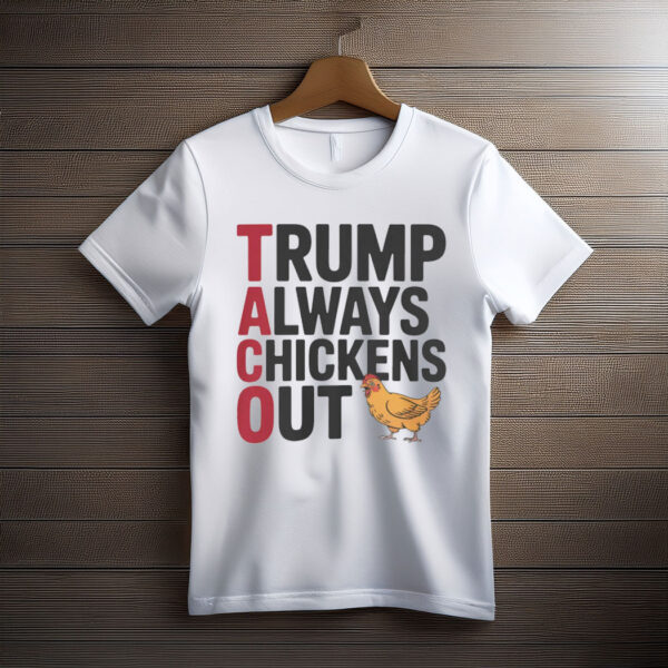 TACO Trump Always Chickens Out Unisex Shirt