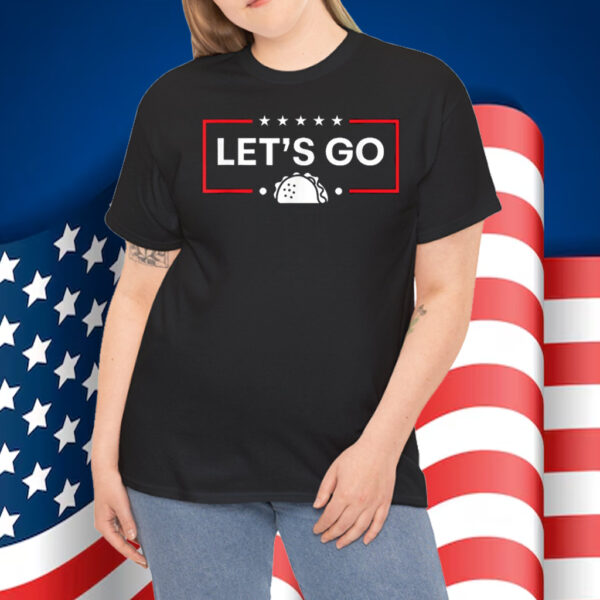 Trump Always Chickens Out Let's Go Taco T-Shirt