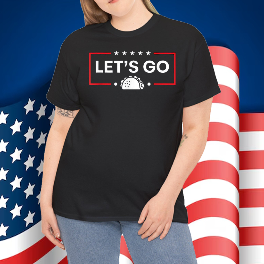 Trump Always Chickens Out Let's Go Taco T-Shirt