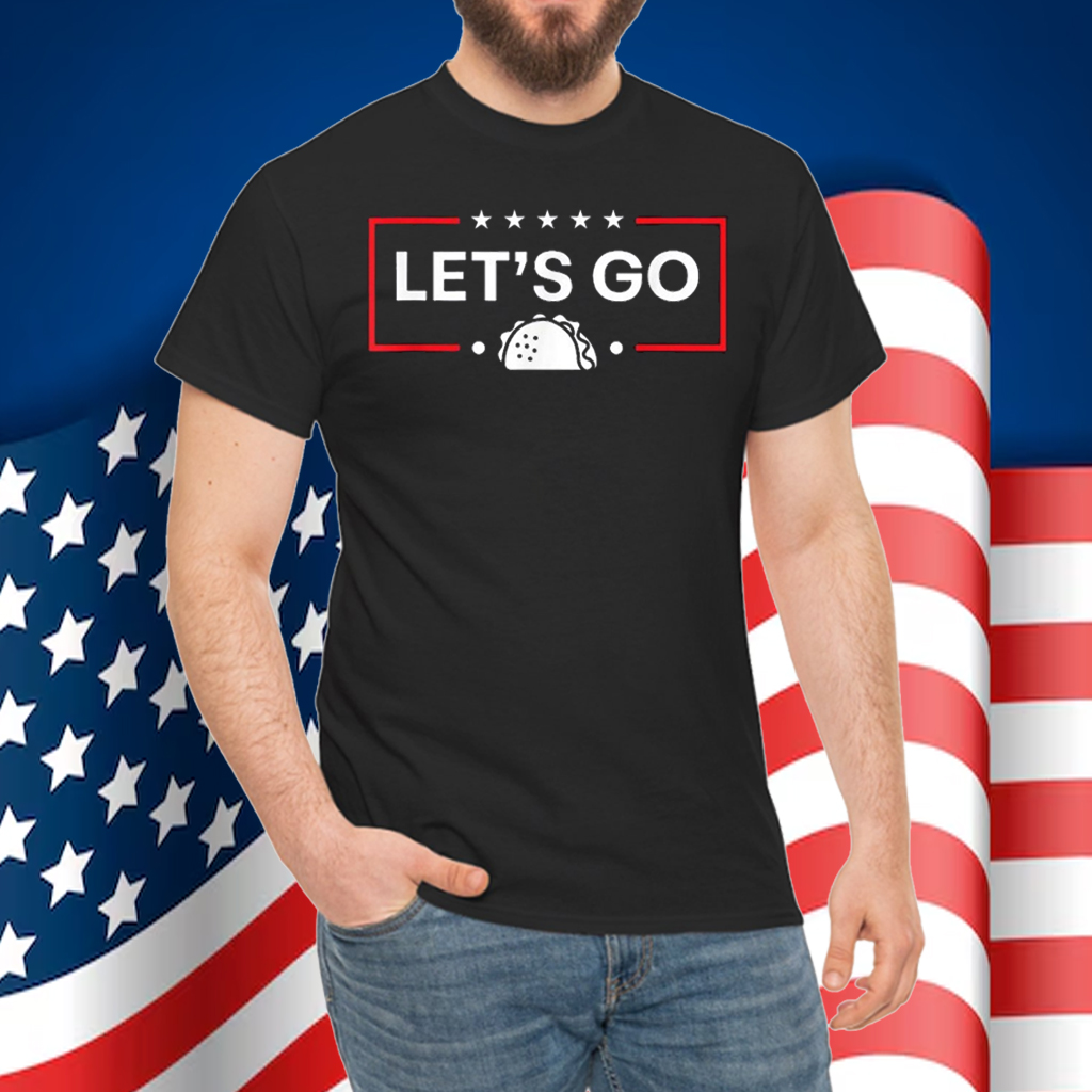 Trump Always Chickens Out Let's Go Taco T-Shirt