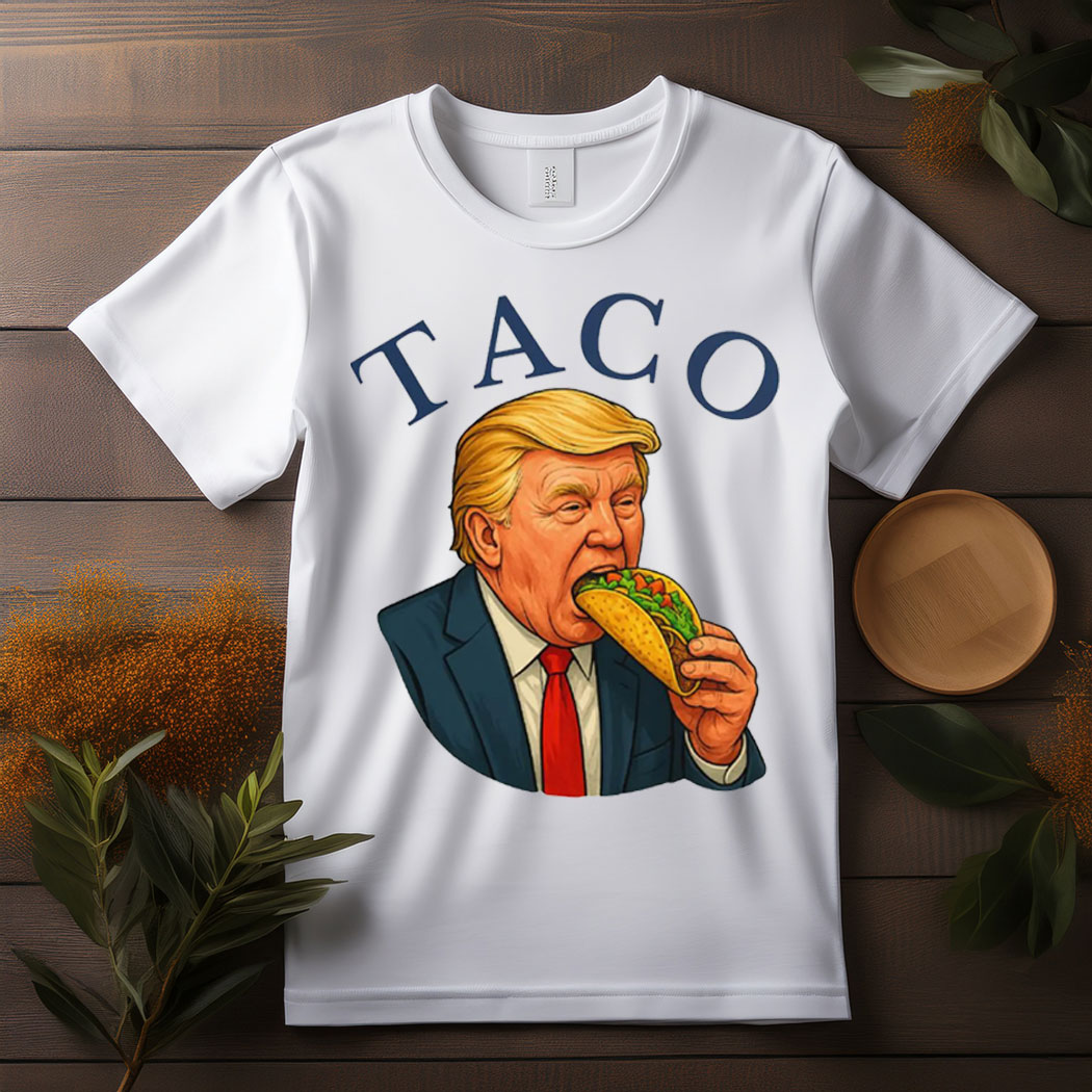 Trump Always Chickens Out – Funny Political TACO T-Shirt