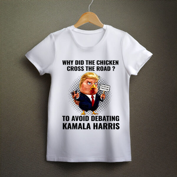 Trump Chicken Presidential Debate Cancels on Kamala T-Shirt