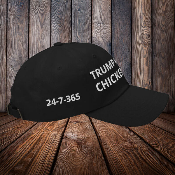 Trump always chickens out 24-7-365 Hat