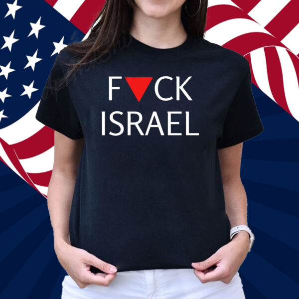 Fuck Israel T-Shirt
