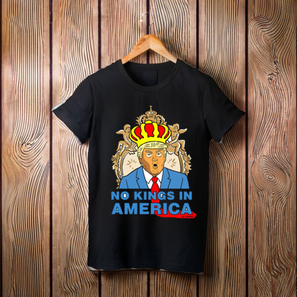 Funny No Kings In America T-Shirt
